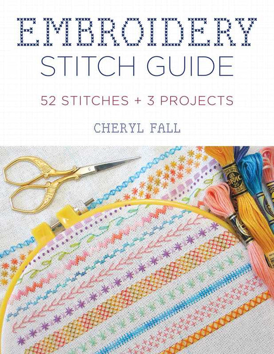 Embroidery Stitch Guide by Cheryl Fall: Paperback; 32 pages / English